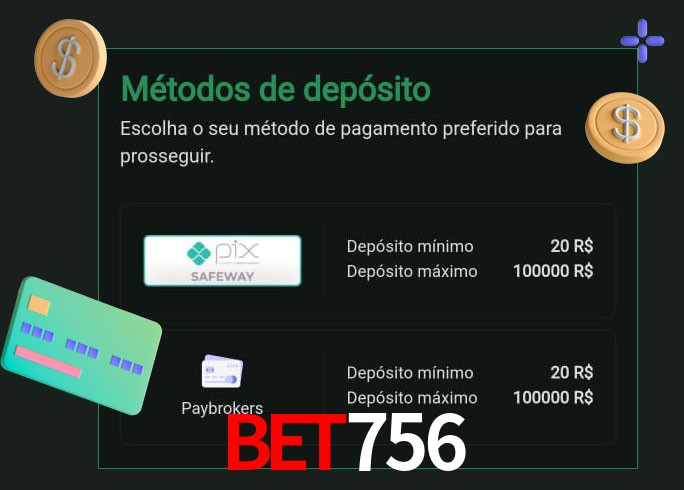 O cassino BET756bet oferece uma grande variedade de métodos de pagamento